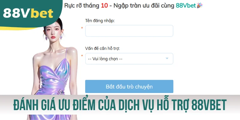 Đánh giá ưu điểm của dịch vụ hỗ trợ 88VBET