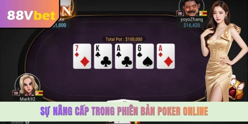 Sự nâng cấp trong phiên bản Poker online