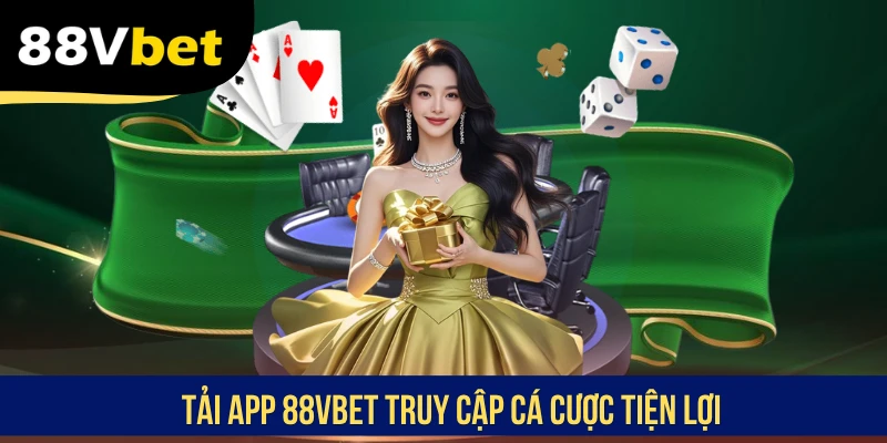 Tải app 88VBET truy cập cá cược tiện lợi