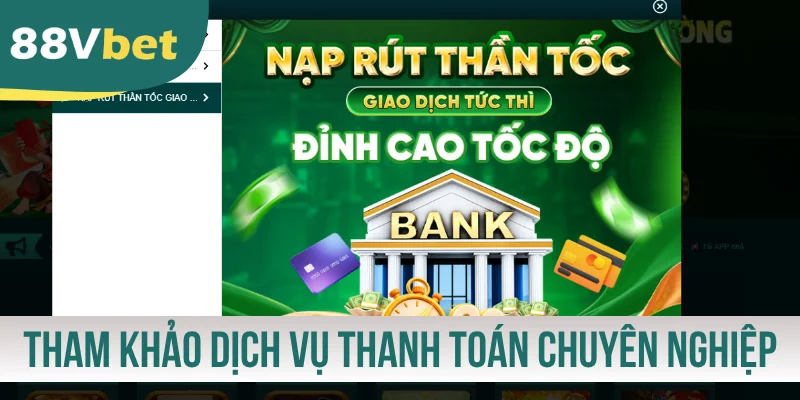 Tham khảo dịch vụ thanh toán nhanh và chuyên nghiệp